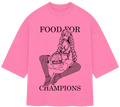 T-Shirt / Food for champions /